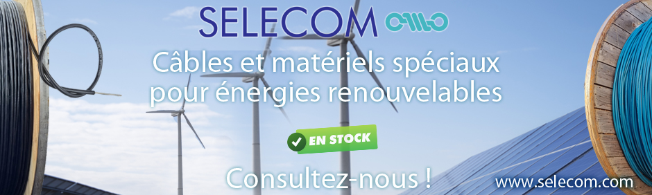 SELECOM distributeur de câbles et matériels ENR - Energies renouvelables - cable solaire 